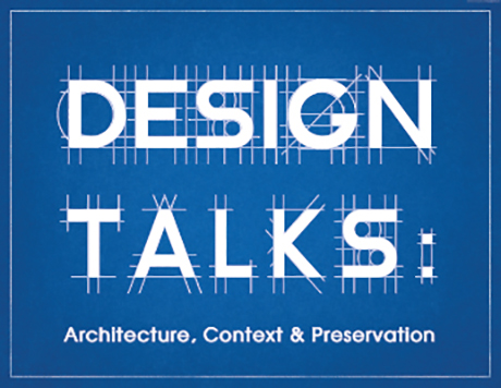 Design Talks: Architecture, Context and Preservation